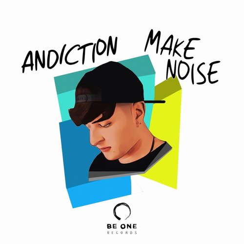 Andiction - MAKE NOISE [BOR364B]